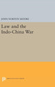 Book cover of: Law and the Indo-China War. By: John Norton Moore