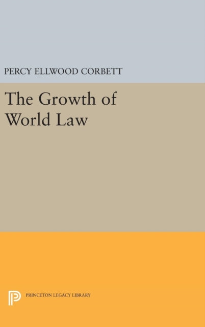 Book cover of: Growth of World Law. By: Percy Ellwood Corbett