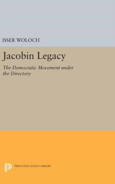 Book cover of: Jacobin Legacy. By: Isser Woloch