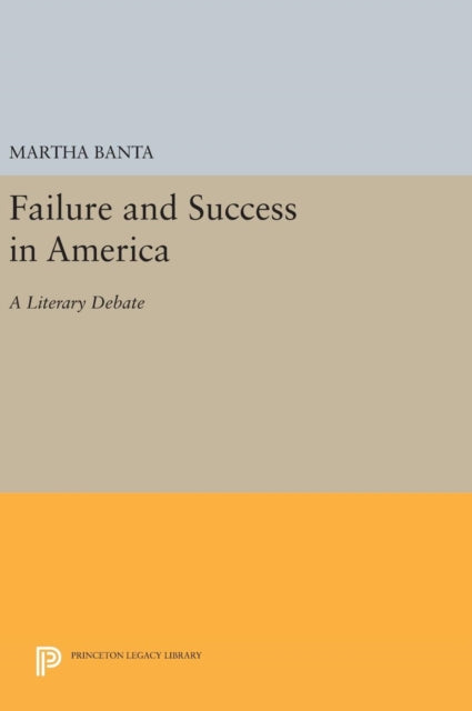 Book cover of: Failure and Success in America. By: Martha Banta