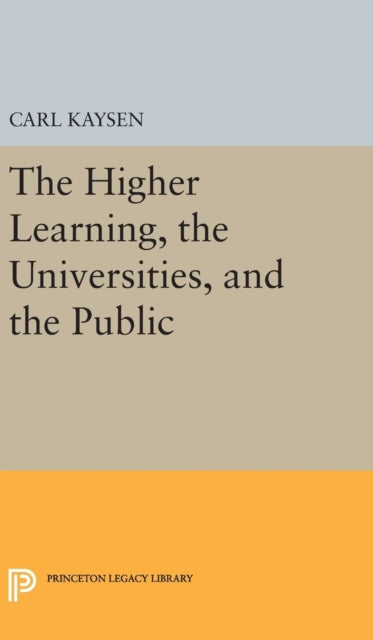Book cover of: Higher Learning, the Universities, and the Public. By: Carl Kaysen