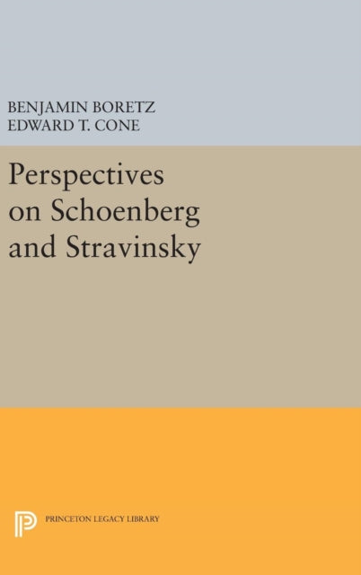 Book cover of: Perspectives on Schoenberg and Stravinsky. By: Benjamin Boretz