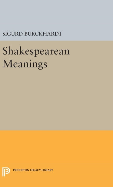 Book cover of: Shakespearean Meanings. By: Sigurd Burckhardt