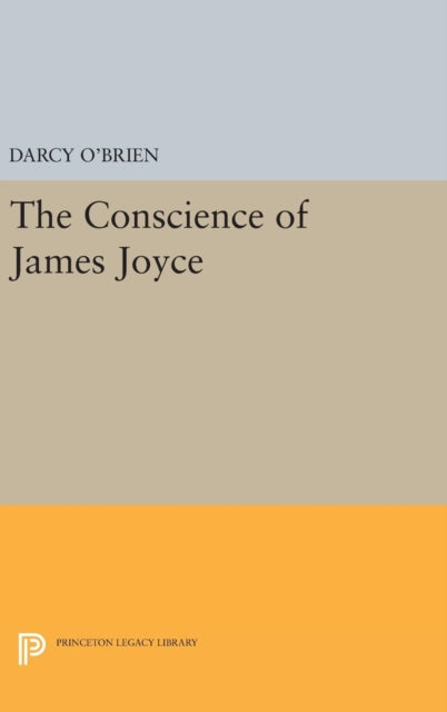 Book cover of: Conscience of James Joyce. By: Darcy O'Brien