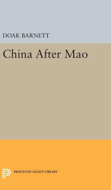 Book cover of: China After Mao. By: A. Doak Barnett