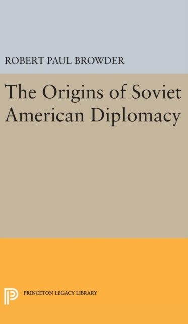 Book cover of: Origins of Soviet American Diplomacy. By: Robert Paul Browder