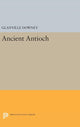 Book cover of: Ancient Antioch. By: Glanville Downey