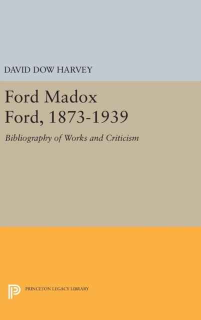 Book cover of: Ford Madox Ford, 1873-1939. By: David Dow Harvey