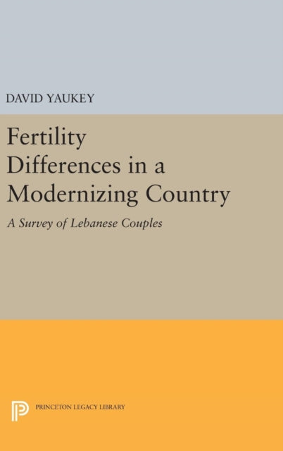 Book cover of: Fertility Differences in a Modernizing Country. By: David Yaukey
