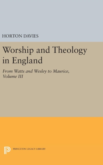 Book cover of: Worship and Theology in England, Volume III. By: Horton Davies