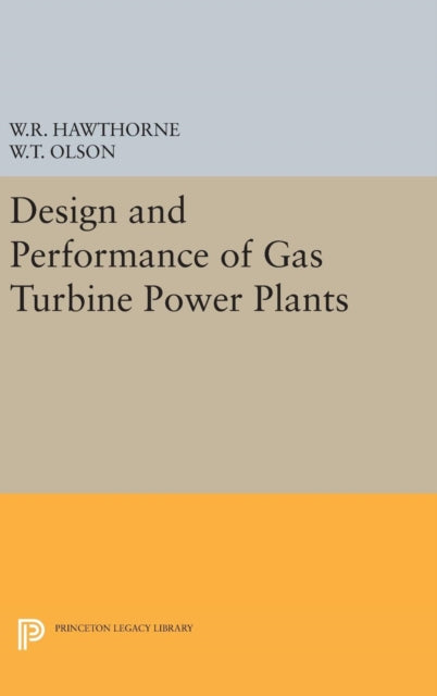 Book cover of: Design and Performance of Gas Turbine Power Plants. By: William R. Hawthorne