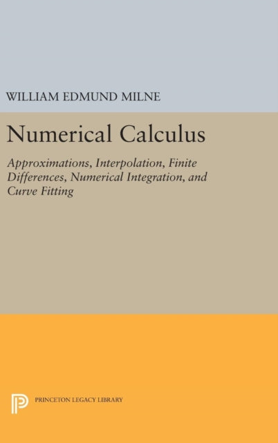 Book cover of: Numerical Calculus. By: William Edmund Milne