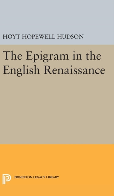 Book cover of: Epigram in the English Renaissance. By: Hoyt Hopewell Hudson