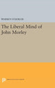 Book cover of: Liberal Mind of John Morley. By: Warren Staebler