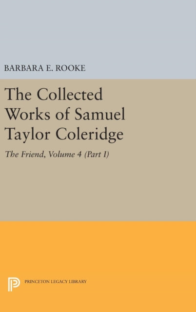 Book cover of: Collected Works of Samuel Taylor Coleridge, Volume 4 (Part I). By: Samuel Taylor Coleridge