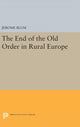 Book cover of: End of the Old Order in Rural Europe. By: Jerome Blum