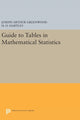 Book cover of: Guide to Tables in Mathematical Statistics. By: Joseph Arthur Greenwood
