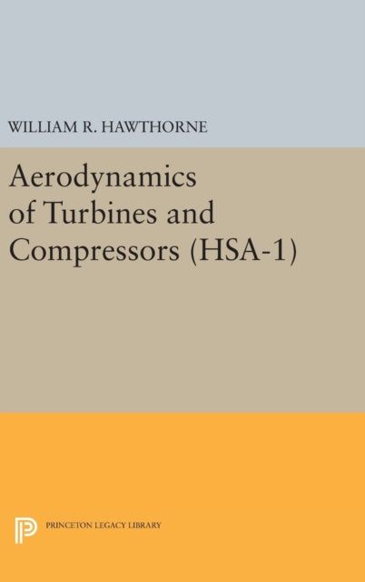 Book cover of: Aerodynamics of Turbines and Compressors. (HSA-1), Volume 1. By: William R. Hawthorne