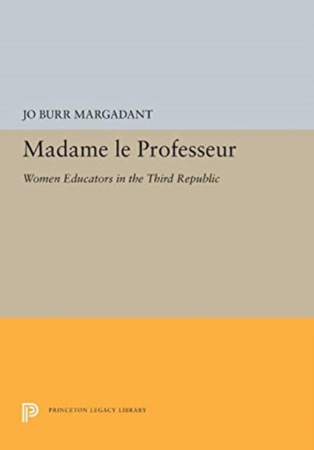 Book cover of: Madame le Professeur. By: Jo Burr Margadant