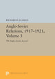 Book cover of: Anglo-Soviet Relations, 1917-1921, Volume 3. By: James Ramsey Ullman