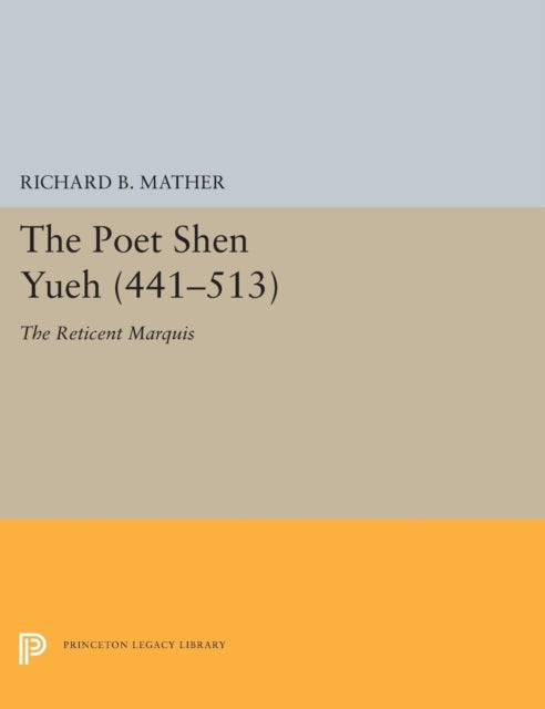 Book cover of: Poet Shen Yueh (441-513). By: Richard B. Mather