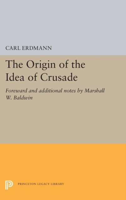Book cover of: Origin of the Idea of Crusade. By: Carl Erdmann