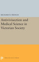 Book cover of: Antivivisection and Medical Science in Victorian Society. By: Richard D. French