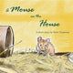 Book cover of: Mouse in the House. By: Steve Tarpinian
