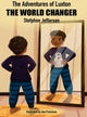 Book cover of: Adventures of Luxton the World Changer