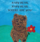 Book cover of: Baby Bear, Baby Bear, Where Are You?. By: Janie M Boland