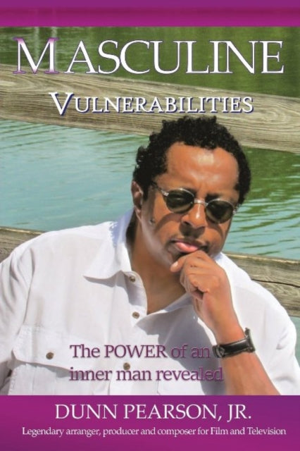 Book cover of: Masculine Vulnerabilities. By: Pearson Dunn