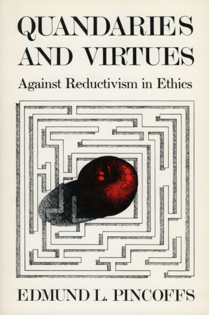 Book cover of: Quandaries and Virtues. By: Edmund L. Pincoffs
