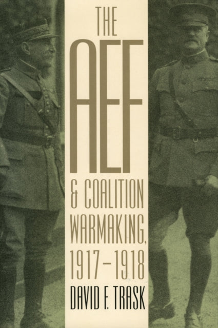 Book cover of: AEF and Coalition Warmaking, 1917-1918