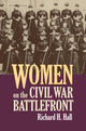 Book cover of: Women on the Civil War Battlefront. By: Richard Hall