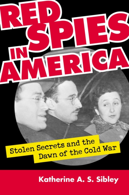 Book cover of: Red Spies in America. By: Katherine A. S. Sibley