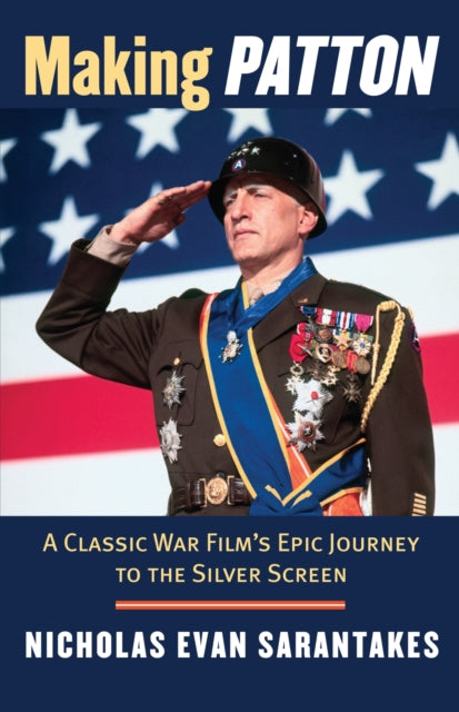 Book cover of: Making ""Patton. By: Nicholas Evan Sarantakes
