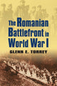 Book cover of: Romanian Battlefront in World War I. By: Glenn E. Torrey