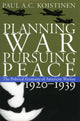Book cover of: Planning War, Pursuing Peace. By: Paul A. C. Koistinen