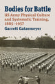 Book cover of: Bodies for Battle. By: Garrett Gatzemeyer