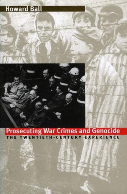 Book cover of: Prosecuting War Crimes and Genocide. By: Howard Ball