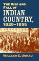 Book cover of: Rise and Fall of Indian Country, 1825-1855. By: William E. Unrau