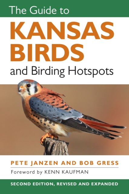 Book cover of: Guide to Kansas Birds and Birding Hotspots. By: Pete Janzen