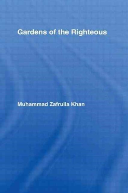 Book cover of: Gardens of the Righteous. By: Muhammad Z Khan