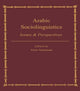Book cover of: Arabic Sociolinguistics. By: Yasir Suleiman
