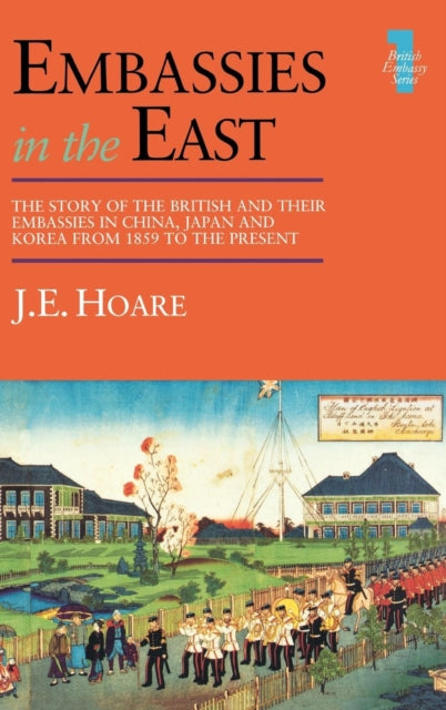 Book cover of: Embassies in the East. By: J E Hoare