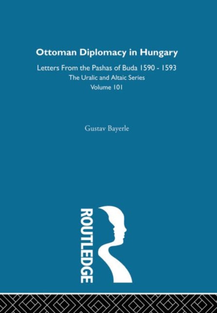 Book cover of: Ottoman Diplomacy in Hungary. By: Gustav Bayerle