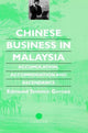 Book cover of: Chinese Business in Malaysia. By: Terence E Gomez