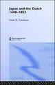 Book cover of: Japan and the Dutch 1600-1853. By: Grant K. Goodman