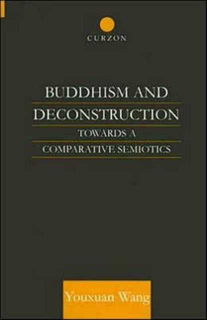 Book cover of: Buddhism and Deconstruction. By: Dr Youxuan Wang