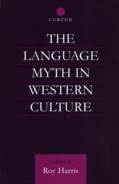 Book cover of: Language Myth in Western Culture. By: Roy Harris